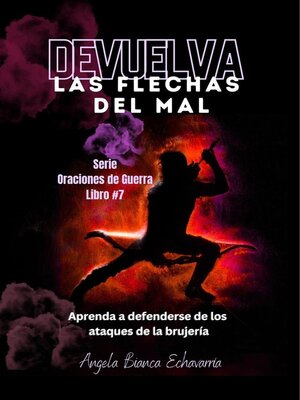 cover image of Devuelva Las Flechas del Mal
